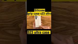 Silicone grip case s23 ultra #s23ultra