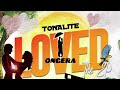 ongera tonalite loved_ep visual