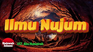 Ilmu Nujum || Ustadz Abu Humairoh