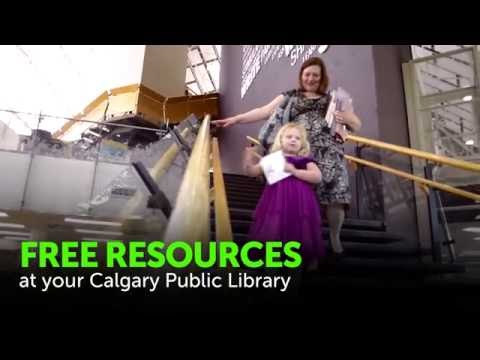 Free Resources at your Calgary Public Library Free Resources at your Calgary Public Library