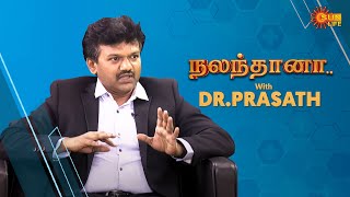 Nalanthana with Orthopaedic and Joint Replacement Surgeon Dr.Prasath - Full Show | Sun Life Show