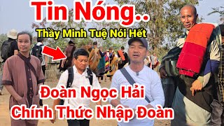 114: Nóng: Đoàn Ngọc Hải Chính Thức Nhập Đoàn Thầy Minh Tuệ.. Cảnh sát Hỗ Trợ Bắt Đầu Đi Bộ Hành