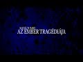 Az ember tragédiája - Kisvideó