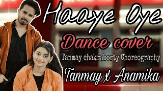 Haaye Oye - Dance Cover | Tanmay Chakraborty & Anamika Raj | QARAN ft. Ash King | Eli AvrRam