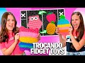 TROCA DE FIDGET TOYS * ELA TEM UM POP IT PROIBIDO 🚫