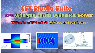 [전자기 디딤돌] CST Studio suite - CPD(Charged Particle Dynamics) Solver Wakefield simulation