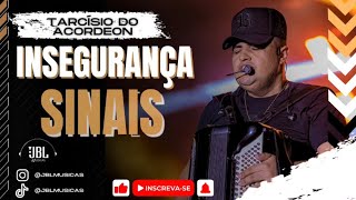 Insegurança/ Sinais - Tarcísio Do Acordeon