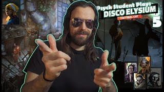 The Doomed Commercial District | Psych Student Plays: Disco Elysium Part 5