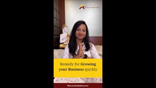 Remedy for growing your business quickly | Academy of Vedic Vidya