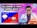 NASI DINGIN VS NASI PANAS - DOKTER SADDAM ISMAIL