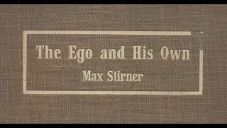 The Ego and His Own by Max Stirner (Part 1 of 2, Full Audio Book)