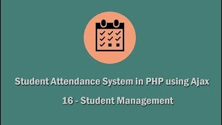 Student Attendance System in PHP using Ajax - 16 - Student Management