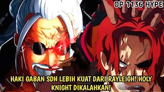 ONE PIECE 1136 - GILA! HAKI SCOOPER GABAN TERLALU KUAT! GABAN BANTU LUFFY UNTUK KALAHKAN HOLY KNIGHT