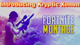 THIS IS Kryptic_Clan| *FORTNITE*  **MONTAGE** BY XENON