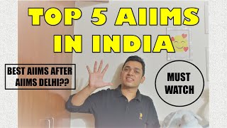 Top 5 AIIMS colleges in India | Best AIIMS after AIIMS Delhi