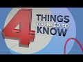 4 Things You Need To Know Today