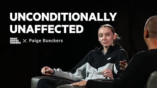 Unconditionally Unaffected | Paige Bueckers