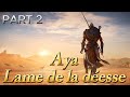 Assassin's Creed Origins 4K Walkthrough - AYA: Lame de la déesse PART 2 #gaming #assassinscreed