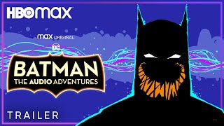 Batman: The Audio Adventures | Season 2 Coming Soon | HBO Max