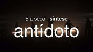 5 a seco - síntese - antídoto [OFICIAL]