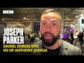 Joseph Parker Reacts To Daniel Dubois KO Of Anthony Joshua