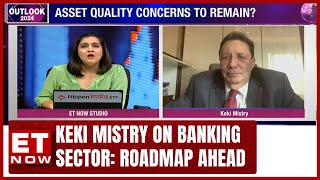 Banking Sector: Roadmap Ahead; PSU VS Private Banks Status Check | Keki Mistry | Business News