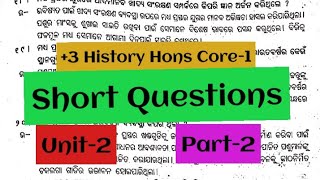 +3 History Hons Core-1||Unit-2||Short Questions||Part-2||Odia Medium Guide||Cbcs Syllabus||