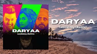 Daryaa (Remix) | Leonkinny