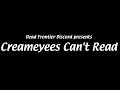 Creameyees Can't Read