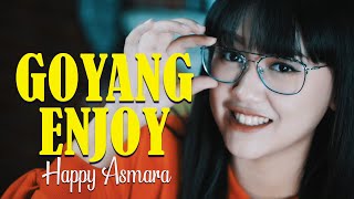 HAPPY ASMARA -GOYANG ENJOY ( DJ SANTUY  KENTRUNG )