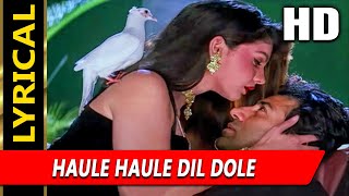 Haule Haule Dil Dole With Lyrics | Udit Narayan, Alka Yagnik | Angrakshak Songs| Sunny Deol, Pooja