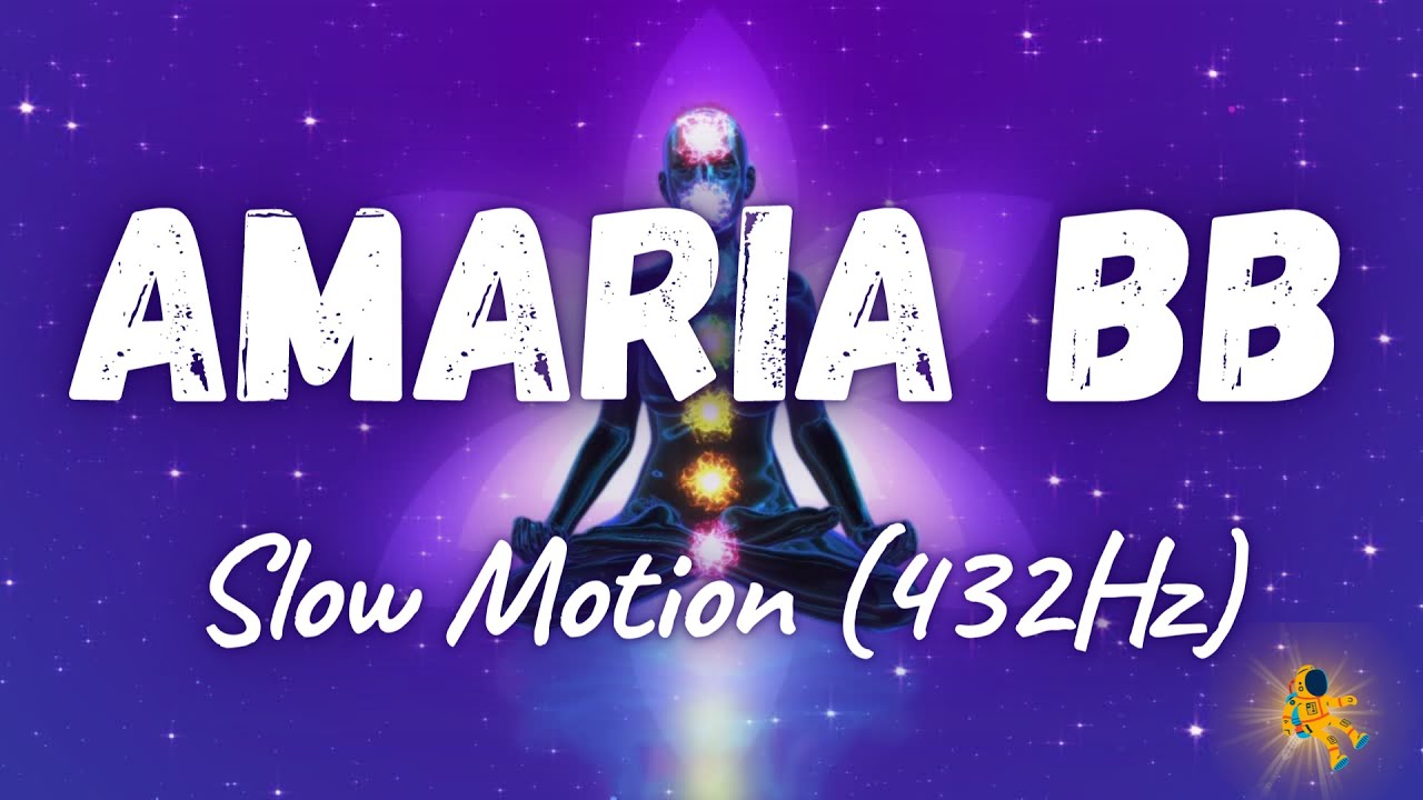 AMARIA BB - Slow Motion (432Hz) - YouTube