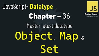 JavaScript - 36 | Map vs Object vs Set EXPLAINED (The Ultimate Difference)