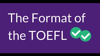 The Format of the TOEFL - Free Premium Lesson Series