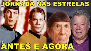 ATORES DE JORNADA NAS ESTRELAS ANTES E AGORA