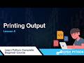 Learn Python: Printing Output