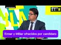 enner y miller ofrecidos por candidato