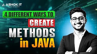 4 Different Ways to Create Methods in Java | Core Java Tutorial | Ashok IT