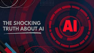 The Shocking Truth about AI: A Deep Dive into the Future of Artificial Intelligence