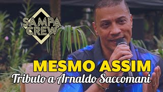 SAMPA CREW - MESMO ASSIM (TRIBUTO A ARNALDO SACCOMANI)