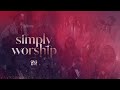 GMS Live - Simply Worship | Official Music Video