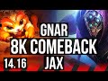 GNAR vs JAX (TOP) | 8k comeback, 500+ games | BR Master | 14.16