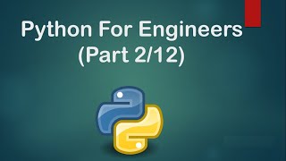Python Crash Course For Engineers (Part 2 / 12)