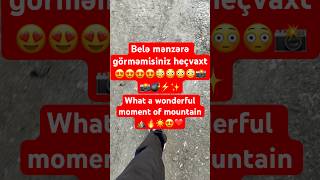 Siz heç belə möhtəşəm mənzərə görmüsünüz???? #live #mountains #nature #music #world #azerbaycan