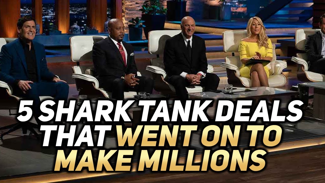 5 Shark Tank Deals That Went On To Make Millions - YouTube