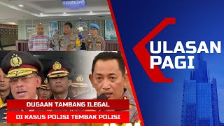 LIVE ULASAN PAGI - Motif Polisi Tembak Polisi di Solok Selatan dan Kasus Tambang Ilegal di Baliknya