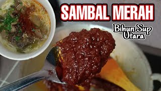 SAMBAL MERAH | SAMBAL BIHUN SUP UTARA