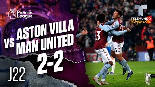 Highlights & Goals | Aston Villa vs. Man. United 2-2 | Premier League | Telemundo Deportes