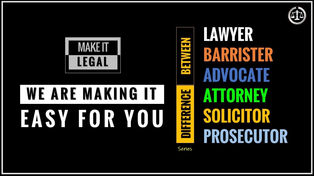 Difference Between Series: Lawyer Advocate Barrister Attorney Solicitor ...