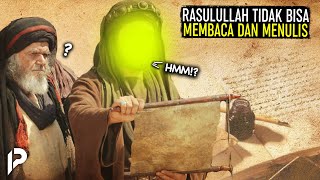 Allah SWT Menjadikan Rasulullah SAW Nabi Terakhir, Tapi Kenapa Tidak Bisa Membaca dan Menulis